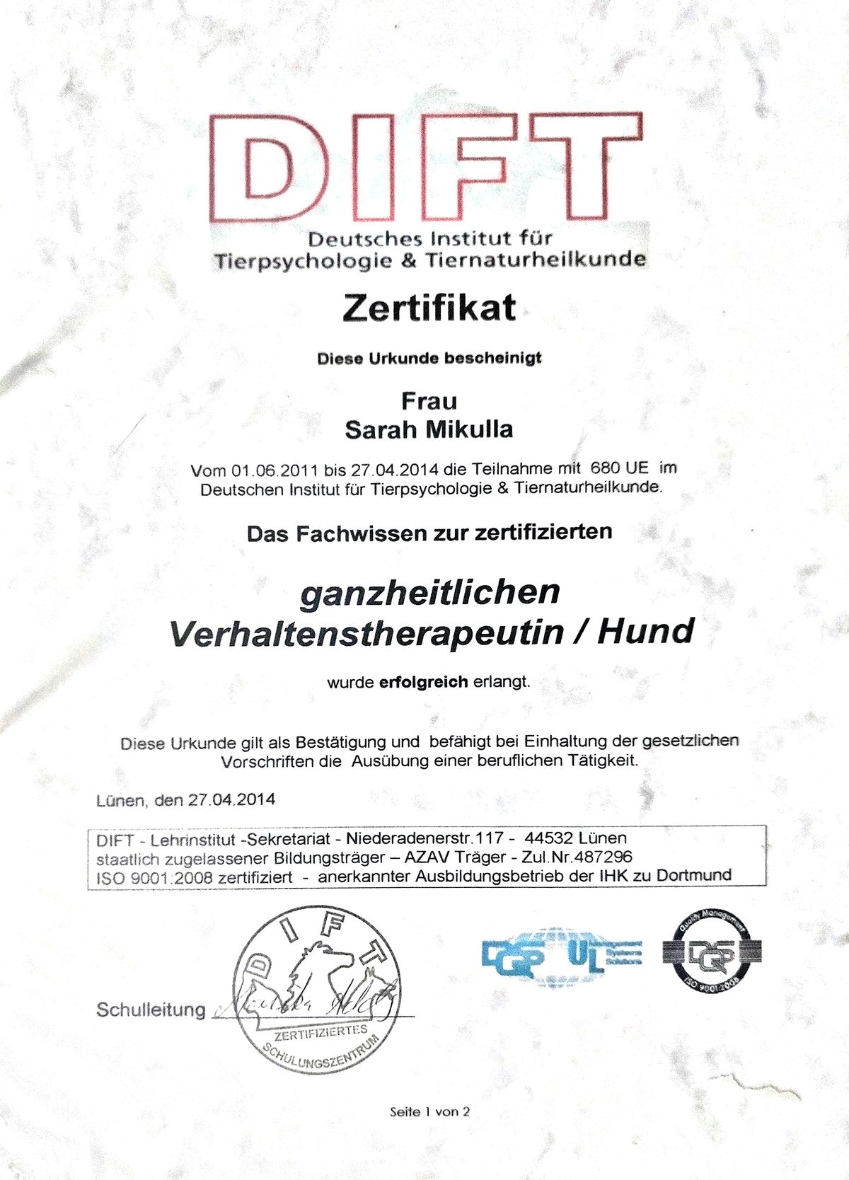Zertifikat: Sarah Mikulla, ganzheitliche Verhaltenstherapeutin Hund (DIfT), 2014